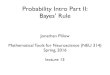 Probability Intro Part II: Bayes’ Rulepillowlab.princeton.edu/teaching/mathtools16/slides/lec... · 2016. 4. 21. · Quick recap • Random variable X takes on different values