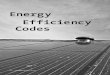 Energy Efficiency Codes · 2011. 11. 2. · ciency with a host of programs ranging from appliance standards to tax incentives to man-dated utility rebates. But the policy levers with