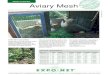 House & Garden Aviary Mesh - EXPO-NET · PDF file Aviary Mesh House & Garden EXPO-NET Aviary Mesh EXPO-NET training net and aviary mesh is ideal for the kitchen garden for applications