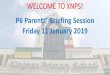 WELCOME TO XNPS! · WELCOME TO XNPS! P6 Parents’ Briefing Session Friday 11 January 2019. P6 Briefing Slides ... (P3-P4) Transforming Experiences through iNnovation and Discovery