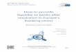 How to provide liquidity to banks after resolution in ... · European banking union aims to delink banks from the sovereign and thereby increase the stability of Europe’s financial