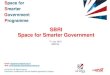 SBRI Space for Smarter Government webinar FINALspaceforsmartergovernment.uk/workspace/assets/files/sbri... · 2019. 8. 21. · Smarter Space for Government Programme Led by the UK