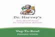 instructions - Dr. Harvey'smedia.drharveys.com/veg_to_bowl_web.pdf · 2012. 1. 26. · Title: instructions.indd Created Date: 1/26/2012 12:17:54 AM