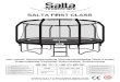 SALTA FIRST CLASS - BAUHAUS · Salta Trampolines recommends securing the trampoline by use of anchors or sandbags and removal of the safety net and jump net. • Proper assembly,