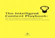 The Intelligent Content Playbook - Scott Fenstermaker | Digital … · 2018. 12. 24. · 2 The Intelligent Content Playbook Scott Fenstermaker VP, Marketing Scott Fenstermaker is