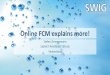 Online FCM explains more! - SWIG · •Data and photos are taken from the test locations Basel, Ennetbürgen, Köniz and Zürich in Switzerland. Thank You for your attention. SWIG