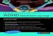 Praktiske tiltag og behandlingsmetoder i mødet med ADHD ... · og forskningsmæssigt med børn, unge og voksne med ADHD. Søren har skrevet ph.d.-afhandling om langtidsfor- ... lidelsen/handicappet