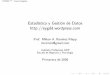 Estadística y Gestión de Datos ://eygdd.files.wordpress.com/2008/07/eygdd-apunte... · 2008. 7. 25. · Estad´ıstica Caracter´ısticas Generales La Estad´ıstica es una rama