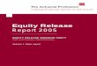 Equity Release - Institute and Faculty of Actuaries€¦ · the provider against potential future liabilities on remortgages, variations in mortality, and NNEG claims. Introduce more