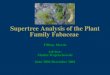 Supertree Analysis of the Plant Family Fabaceaecbs/projects/2004_presentation... · 2008. 9. 25. · Supertree Analysis of the Plant Family Fabaceae Tiffany Morris Advisor: Martin