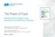 The Power of Food... · 2020. 3. 12. · Emerging Practice: Functional & Integrative Nutrition • Beyond prevention and treatment of a diagnosable disease • Optimizes health and