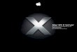 Mac OS X Server - Apple Inc. · 2008. 2. 19. · QTSS is similar in design and configuration to Apache, the popular web server software that is also included in Mac OS X Server. If