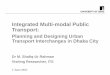 Integrated Multi-modal Public Transport · Dr M. Shafiq-Ur Rahman Visiting Researcher, ITS 7 June 2017 • ITS, LU: PhD (2010-2013) ... • Principal shop window for PT system •