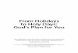From Holidays to Holy Days: God’s Plan for You Holidays to... · held feasts around the winter solstice in December when the days are shortest. As part of their festivals, they