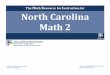 The M R I North Carolina Math 2 · The Math Resource for Instruction for NC Math 2 Tuesday, February 7, 2017 North Carolina Course of Study - Math 2 Standards Number Algebra Functions