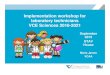 Implementation workshop for laboratory technicians VCE ... · Implementation workshop for laboratory technicians VCE Sciences 2016-2021 September 2015 STAV House. Maria James. VCAA