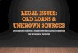 LEGAL ISSUES: OLD LOANS & UNKNOWN SOURCESdhpsny.org/sites/default/files/pdfs/Legal Issues... · • Old loans • Undocumented property • Doorstep donations. WHAT MUSEUMS ARE BOUND