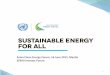 Asian Clean Energy Forum, 16 June 2015, Manila SE4All ...€¦ · SE4All Asia – Pacific Hub (ADB, ESCAP,UNDP) • ADB`s work for SE4All targets has already been remarkable: •