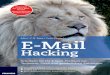 Julie J. C. H. Ryan / Cade Kamachi E-Mail Hacking · sendet. Hacker haben E-Mails längst als Angriffsziel ausgemacht und nutzen die Unwissenheit und Be-quemlichkeit der Nutzer aus