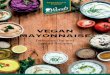 VEGAN MAYONNAISE - Edlyn · 2020. 4. 30. · Oh so Vegan! For over 30 years Wood’s have consistently created premium condiments by sourcing only the finest ingredients from the