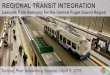 REGIONAL TRANSIT INTEGRATIONApr 08, 2019  · About . 215 million . annual boardings occurred on the regional system in 2016. By 2040, almost . 510 million . annual transit boardings
