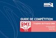 Trophée de France BMX - Overblogdata.over-blog-kiwi.com/0/99/49/22/20180604/ob_0cc372_guide... · Trophée de France BMX Page | 3 23-24 juin 2018 | Schwenheim (Grand Est) Pays de