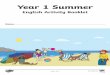 Year 1 Summerd6vsczyu1rky0.cloudfront.net/32659_b/wp-content/uploads/... · 2020. 6. 3. · Year 1 Summer English Activity Booklet Bed in Summer In winter I get up at night And dress