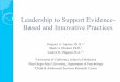 Leadership to Support Evidence- Based and Innovative Practices · The events, practices, procedures and behaviors that get rewarded, supported and expected towards the goal of effective