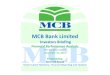 MCB Bank Limited€¦ · Investments INVESTOR RELATIONS MCB BANK LIMITED Rs. In mln MCB Bank Limited Dec 2015 Dec 2014 Var. % var. Sep 2015 Var. % var. Treasury Bills 227,208 141,538