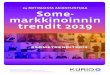 24 KOTIMAISTA ASIANTUNTIJAA Some- markkinoinnin trendit 2019kurio.fi/.../Somemarkkinoinnin-trendit-2019-Kurio.pdf · 6 SOMEMARKKINOINNIN TRENDIT 2019 5 . Videot vievät somea eteenpäin