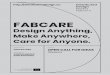 FABCARE - Polifactory...FABCARE è un’iniziativa pensata per stimolare designer, makers e innovatori indipendenti a progettare prodotti open source per il settore healthcare che