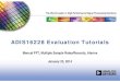 ADIS16228 Evaluation Tutorials - Analog Devices · EVALUATION TOOLS/PHYSICAL SETUP SOFTWARE: Vibration Evaluation Program, v1.1.9 and v1.2.0 HARDWARE: 3 EVAL-ADIS ADIS16228/PCBZ 4”