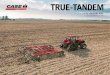 TRUE-TANDEM - CNH Industrial...Spring or fall, count on the True-Tandem 335 Barracuda to help cover more ground in less time — without sacrificing the agronomic benefits that have