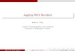 Juggling With Numbers - University of · PDF file A Numerical Description for Juggling Patterns Historically, juggling has been the province of entertainers and artists. Only in the