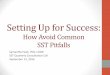Setting Up for Success - Veterans Affairs€¦ · Setting Up for Success: How Avoid Common SST Pitfalls Samantha Hack, PhD, LGSW SST Quarterly Consultation Call September 12, 2016