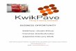 BUSINESS OPPORTUNITY - SA Franchise Brands · 2014. 8. 18. · BUSINESS OPPORTUNITY KwikPave TM (South Africa) -Franchise Distributorship- (Updated February 2014) HEAD OFFICE (SOUTH