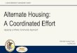 Alternate Housing: A Coordinated Effort€¦ · Engage and Empower all parts of the community Strengthen what already works . Tools: ... – Coordinated cleaning between DuPage County