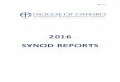 2016 SYNOD REPORTS€¦ · the Oxford DBF, the Diocesan Board of Education and the Diocesan Trustees (Oxford) Ltd are available on request. 2 THE DIOCESE OF OXFORD ... (Dec 2016)