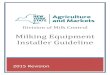 Milking Equipment Installer Guideline...Installation in a milking parlor is acceptable if the equipment is located to provide protection from contamination, is accessible and a means