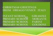 From Infant school IL GIRASOLE€¦ · christmas greetings rom oriago venice italy school rimary school rimary school rimary school girasole morante parini goldoni . need i: a ppy