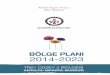 BÖLGE PLANI 2014-2023 - BAKA · hizmet vermek üzere kurulmuş olan BAKA, 2014-2023 yılları arasın-da bölgesel stratejileri şekillendirmesi amacıyla ikinci bölge planını