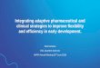 Integrating adaptive pharmaceutical and clinical ... · Peter Scholes CSO, Quotient Sciences AHPPI Annual Meeting 22nd June 2018 Integrating adaptive pharmaceutical and clinical strategies