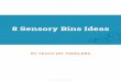 8 Sensory Bins Ideas - Teach My Toddlers · SENSORY ACTIVITIES You can start teaching sensory activities with your baby. Start with large items like blocks and pop beads. Later use