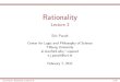 Rationality - Lecture 3ai.stanford.edu/~epacuit/classes/rationality/rat-lec3.pdf · Rationality Lecture 3 Eric Pacuit Center for Logic and Philosophy of Science Tilburg University