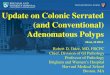 Update on Colonic Serrated (and Conventional) Adenomatous ... · Longitudinal Outcome Study of Sessile Serrated Adenomas of the Colorectum: An Increased Risk for Subsequent Right-sided