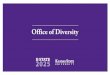 Office of Diversity · • College for a Day Institute • Multicultural Alumni Mobilization • Relationship Recruiting For MAPS or multicultural academic success, the Office of