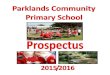 Parklands Community Primary School...2012 - 2015PARKLANDS COMMUNITY PRIMARY SCHOOL Durnford Close, Chichester, West Sussex PO19 3AG Tel: 01243 788630 E-mail: office@parklands.w-sussex.sch.uk