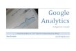 Google Analytics - vivekranjan1980.files.wordpress.com · Google Analytics is a free tool that provides statistics for your blog or website. This guide looks at some of the basics
