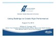 Using Baldrige to Create High Performance · Organizational Framework Leadership Core Competencies ... Mission To improve people’s lives through excellence in the science and art