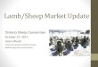 Lamb/Sheep Market Update...Market Influences •Estimated Alberta Price –120 lb. Slaughter Lamb BSE Economic meltdown High Feed Costs (RFS) PEDv Avian flu US drought Increasing imports